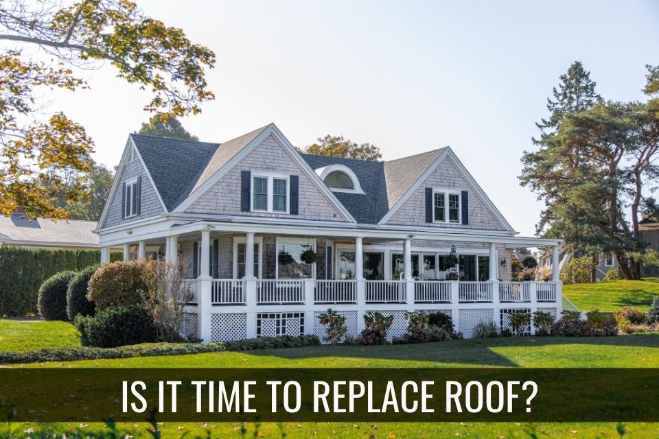 Time to Replace Roof?