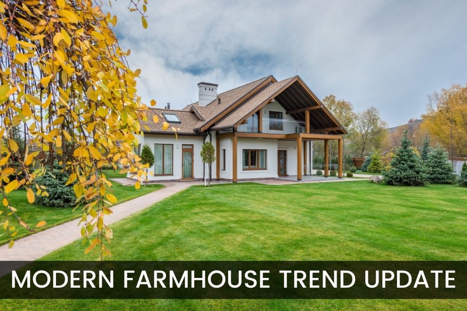 Modern Farmhouse Trend Update