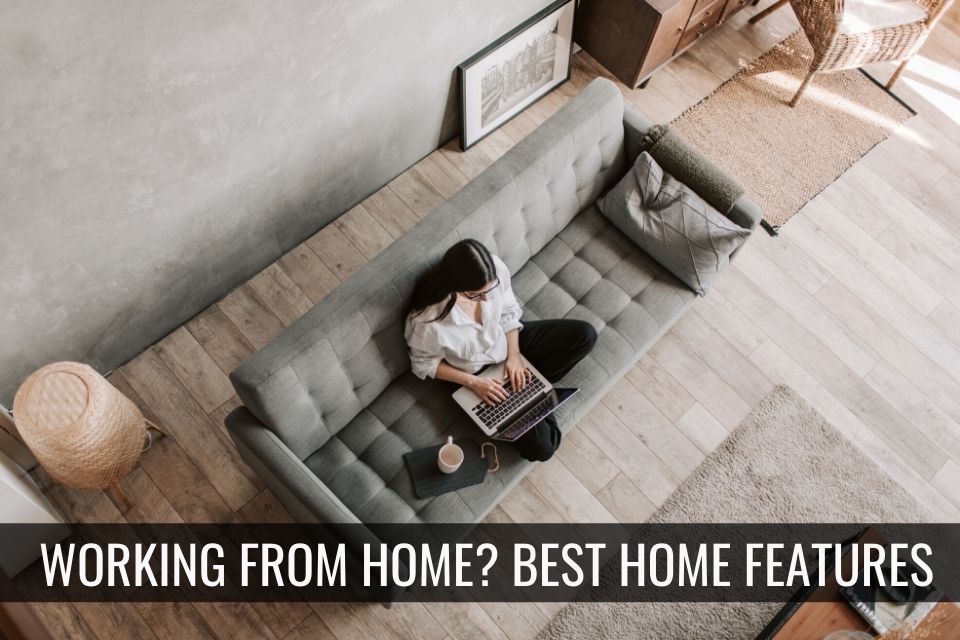 Working from home? Best home features