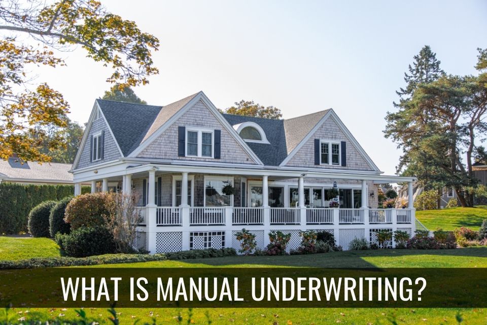 What is Manual Underwriting?