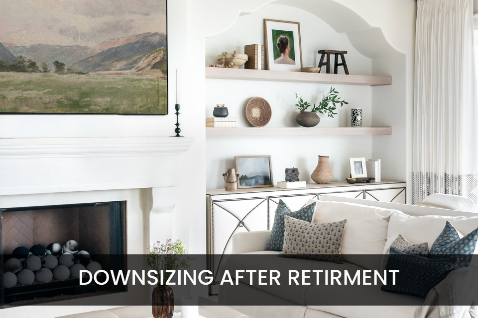 Benefits of Downsizing After Retirement